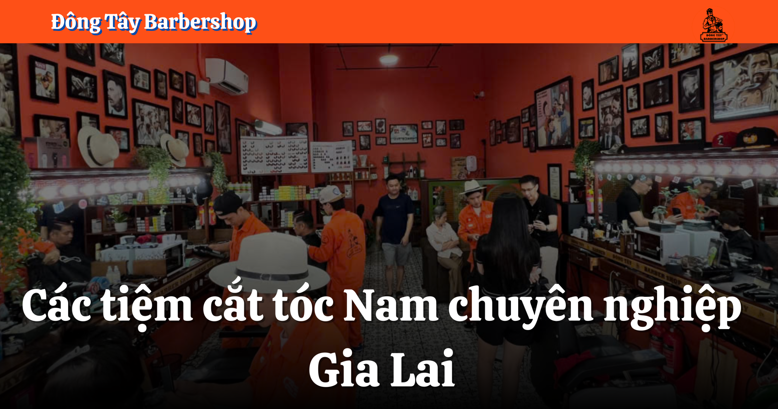 Các tiệm cắt tóc Nam chuyên nghiệp Gia Lai